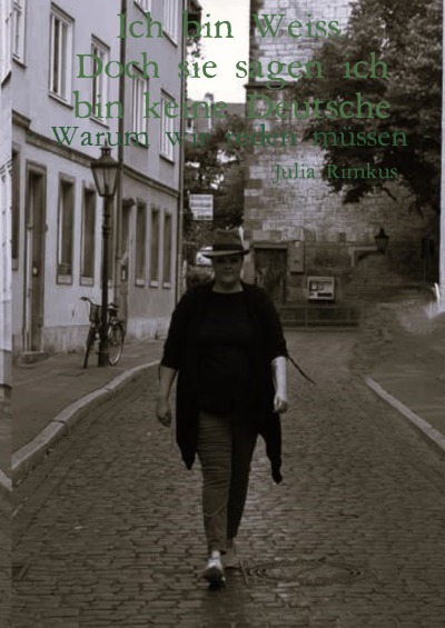 'Cover von Ich bin Weiss. Doch sie sagen ich bin keine Deutsche. – Warum wir reden müssen –'-Cover