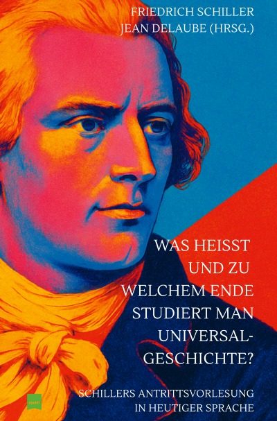 'Cover von Was heißt und zu welchem Ende studiert man Universalgeschichte?'-Cover