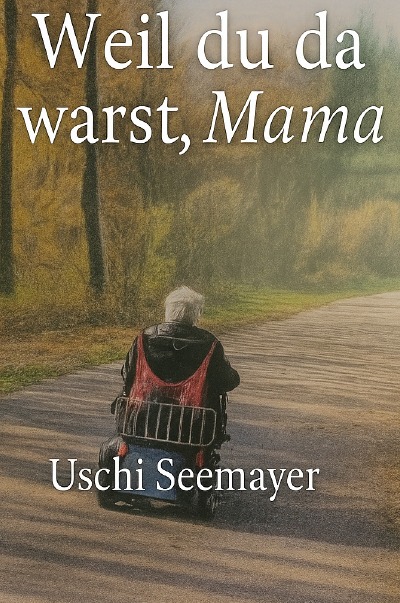 'Cover von Weil du da warst, Mama'-Cover