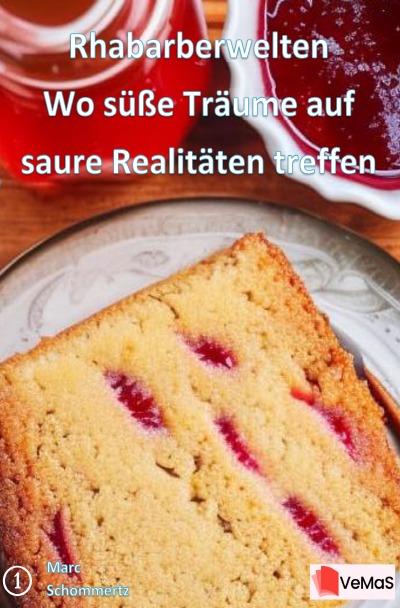 'Cover von Rhabarberwelten – Wo süße Träume auf saure Realitäten treffen'-Cover