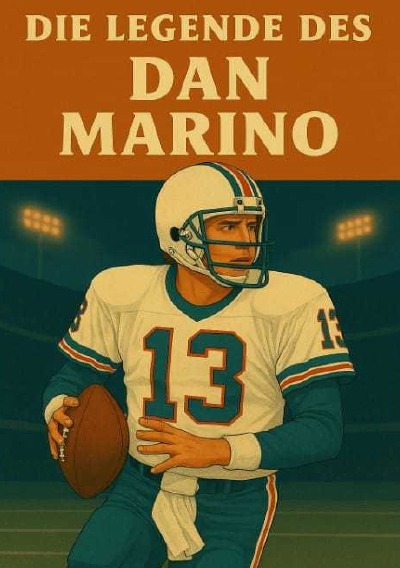 'Cover von Die Legende des Dan Marino'-Cover