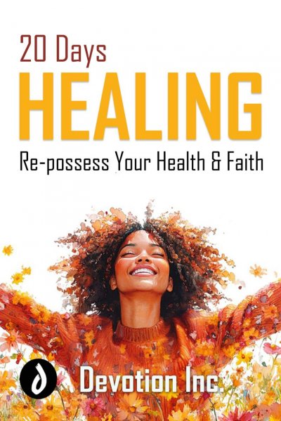 'Cover von 20 Days Healing: Re-possess Your Health and Faith'-Cover