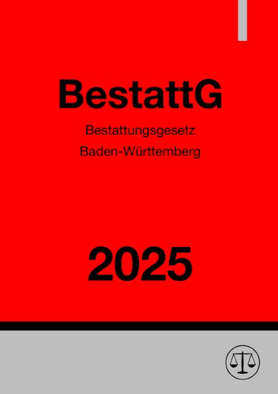 'Cover von Bestattungsgesetz Baden-Württemberg – BestattG 2025'-Cover