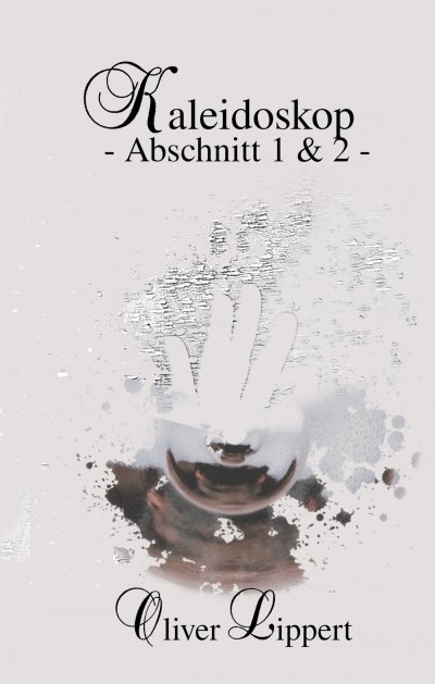 'Cover von Kaleidoskop – Abschnitt 1 & 2 –'-Cover