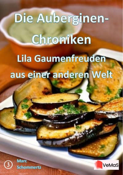 'Cover von Die Auberginen- Chroniken – Lila Gaumenfreuden aus einer anderen Welt'-Cover