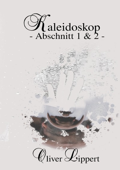 'Cover von Kaleidoskop – Abschnitt 1 & 2 –'-Cover