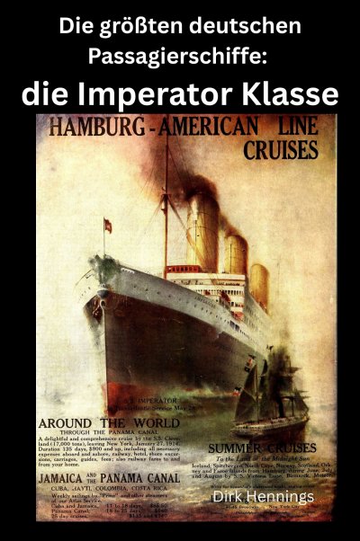 'Cover von Die größten deutschen Passagierschiffe: die Imperator Klasse'-Cover