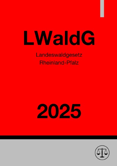 'Cover von Landeswaldgesetz Rheinland-Pfalz – LWaldG 2025'-Cover