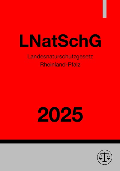 'Cover von Landesnaturschutzgesetz Rheinland-Pfalz – LNatSchG 2025'-Cover