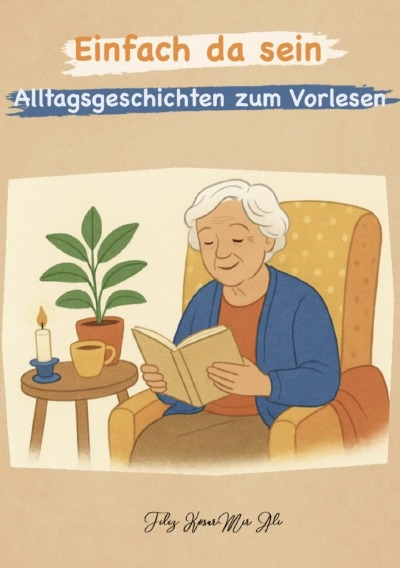'Cover von Einfach da sein – Alltagsgeschichten zum Vorlesen für Menschen mit Demenz'-Cover