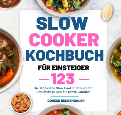 'Cover von Slow Cooker Kochbuch für Einsteiger'-Cover