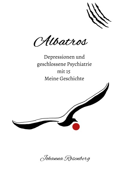 'Cover von Albatros – Depressionen und geschlossene Psychiatrie mit 15'-Cover