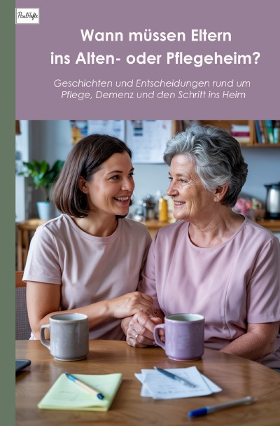 'Cover von Wann müssen Eltern  ins Alten- oder Pflegeheim?'-Cover