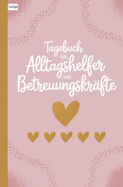 'Cover von Tagebuch für Alltagshelfer und Betreuungskräfte'-Cover