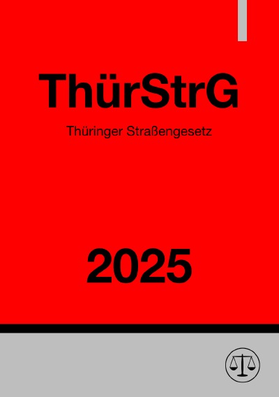 'Cover von Thüringer Straßengesetz – ThürStrG 2025'-Cover