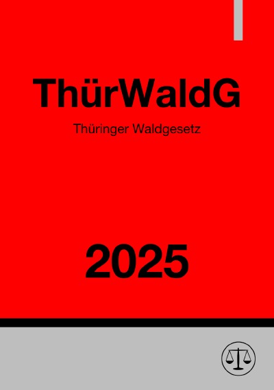 'Cover von Thüringer Waldgesetz – ThürWaldG 2025'-Cover