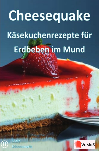 'Cover von Cheesequake - Käsekuchenrezepte für Erdbeben im Mund'-Cover