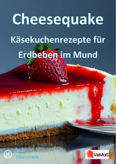 'Cover von Cheesequake - Käsekuchenrezepte für Erdbeben im Mund'-Cover