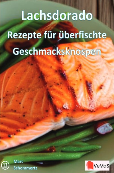 'Cover von Lachsdorado - Rezepte für überfischte Geschmacksknospen'-Cover
