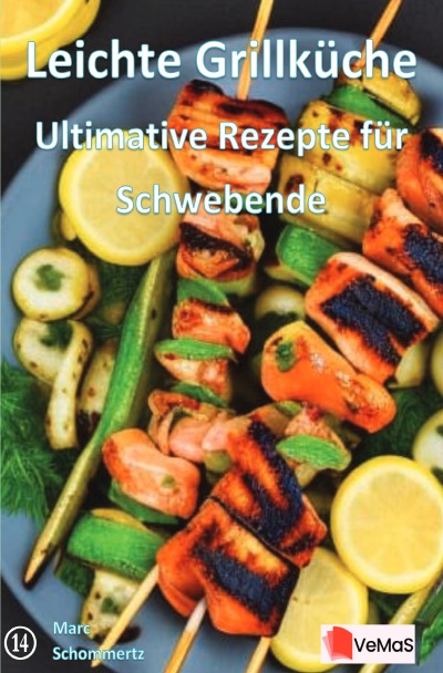 'Cover von Leichte Grillküche - Ultimative Rezepte für Schwebende'-Cover