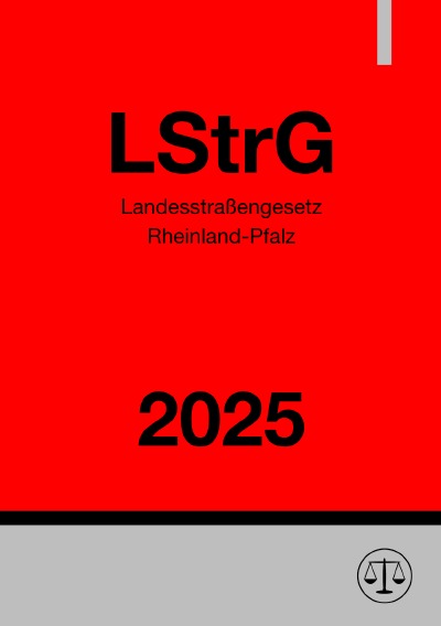 'Cover von Landesstraßengesetz Rheinland-Pfalz – LStrG 2025'-Cover