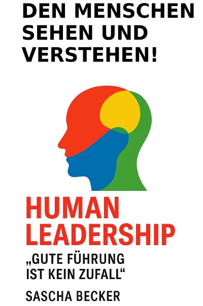 'Cover von Den Mensch sehen und verstehen! HUMAN LEADERSHIP'-Cover
