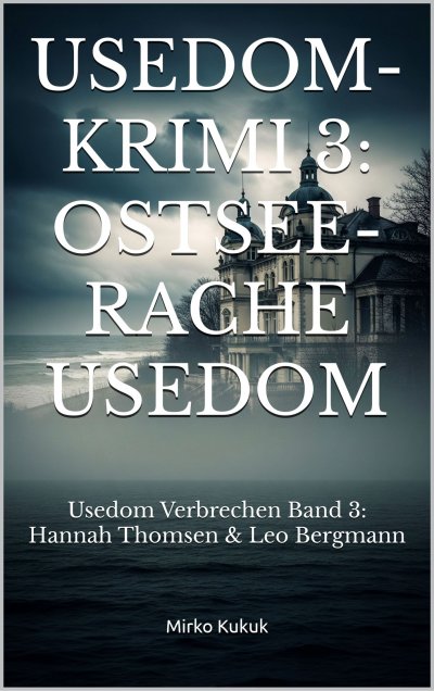 'Cover von Usedom-Krimi 3: Ostsee-Rache Usedom'-Cover