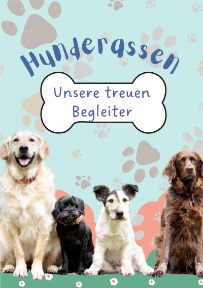 'Cover von Hunderassen – Unsere treuen Begleiter'-Cover