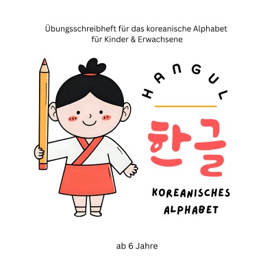 'Cover von Hangul – Koreanisches Alphabet – Übungsschreibheft Koreanisch'-Cover