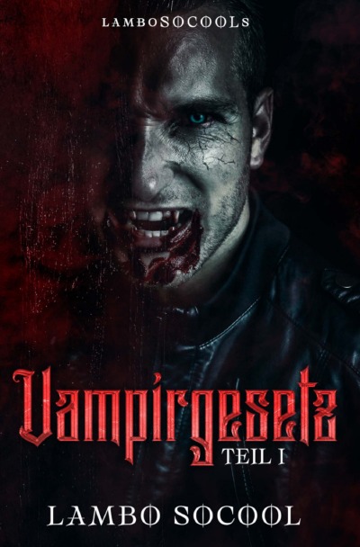 'Cover von lamboSOCOOLs Vampirgesetz Teil I'-Cover