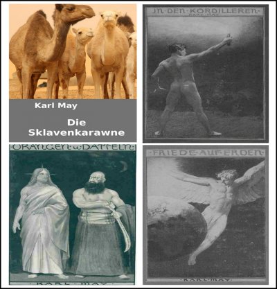 'Cover von 4 Karl May Bestseller: Die Sklavenkarawane-In den Kordilleren-Orangen und Datteln-Friede auf Erden.'-Cover