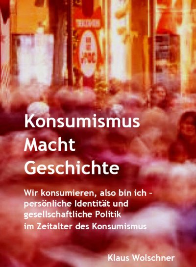 'Cover von Konsumismus Macht  Geschichte.'-Cover