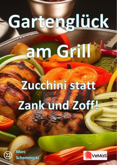'Cover von Gartenglück am Grill - Zucchini statt Zank und Zoff!'-Cover