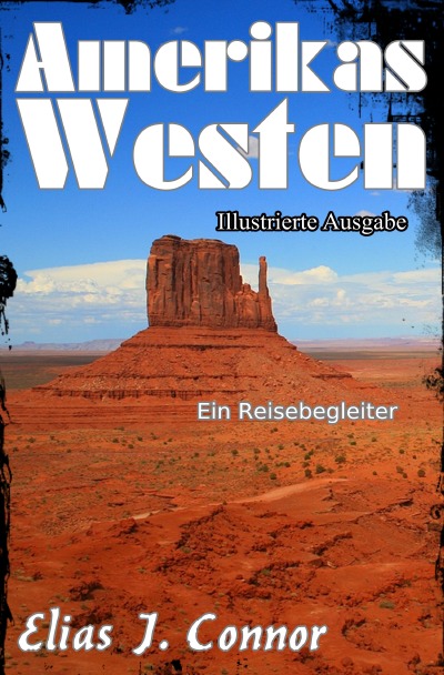 'Cover von Amerikas Westen – Ein Reisebegleiter (illustrierte Ausgabe)'-Cover