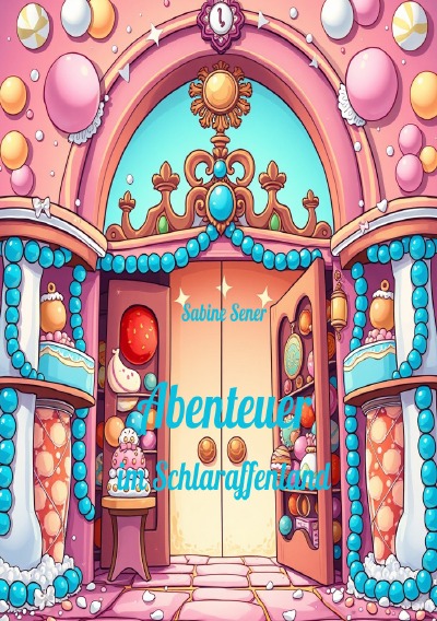 'Cover von Abenteuer im Schlaraffenland'-Cover