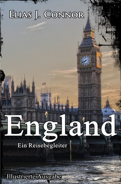 'Cover von England – Ein Reisebegleiter (illustrierte Ausgabe)'-Cover