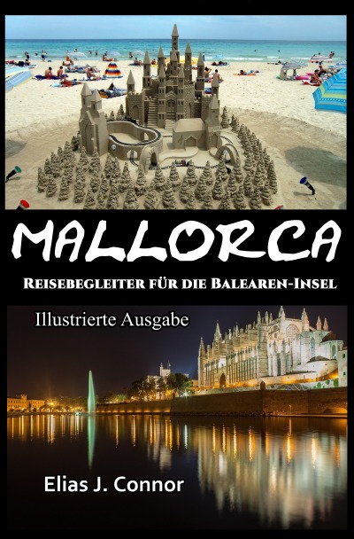 'Cover von Mallorca – Reisebegleiter für die Balearen-Insel (illustrierte Ausgabe)'-Cover