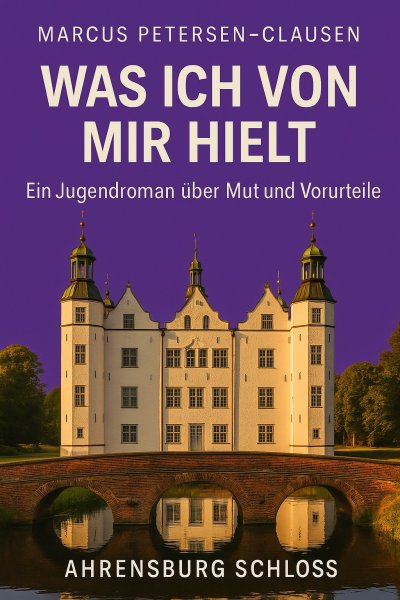 'Cover von Was ich von mir hielt – Ein Sommer in Ahrensburg'-Cover