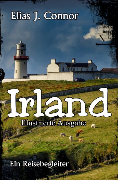 'Cover von Irland – Ein Reisebegleiter (illustrierte Ausgabe)'-Cover