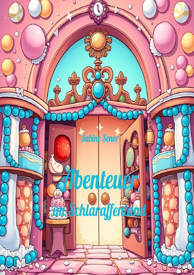 'Cover von Abenteuer im Schlaraffenland'-Cover