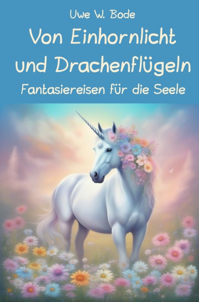 'Cover von Von Einhornlicht und Drachenflügeln'-Cover