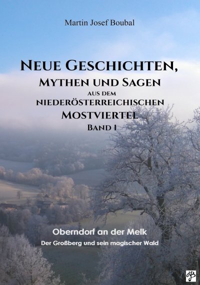 'Cover von Neue-Geschichten-Mythen-und-Sagen-aus-dem-niederösterreichischen-Mostviertel-Band-1'-Cover