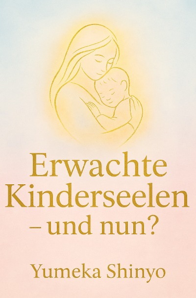 'Cover von Erwachte Kinderseelen – und nun?'-Cover