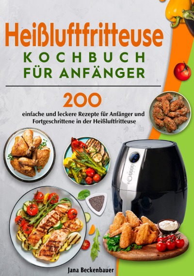 'Cover von Heißluftfritteuse Kochbuch für Anfänger'-Cover