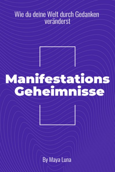 'Cover von „Manifestationsgeheimnisse: Wie Du deine Welt durch Gedanken veränderst“'-Cover