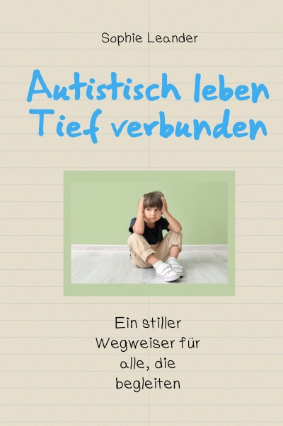 'Cover von Autistisch leben – Tief verbunden'-Cover
