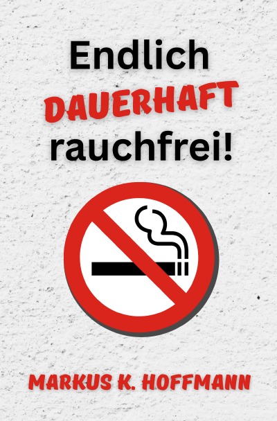 'Cover von Endlich dauerhaft rauchfrei!'-Cover