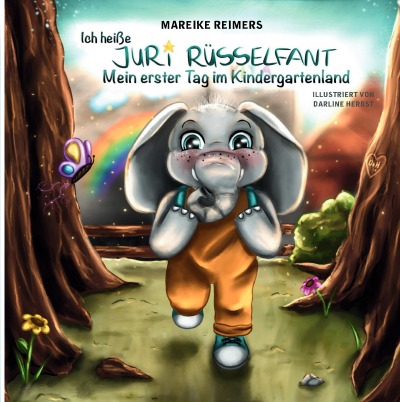 'Cover von Ich heiße JURi Rüsselfant Mein erster Tag im Kindergartenland'-Cover