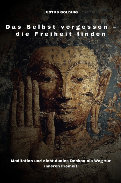 'Cover von Das Selbst vergessen – die Freiheit finden'-Cover
