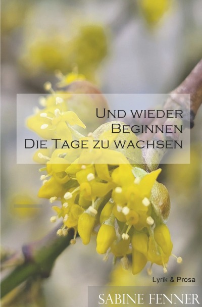 'Cover von Und wieder beginnen die Tage zu wachsen'-Cover